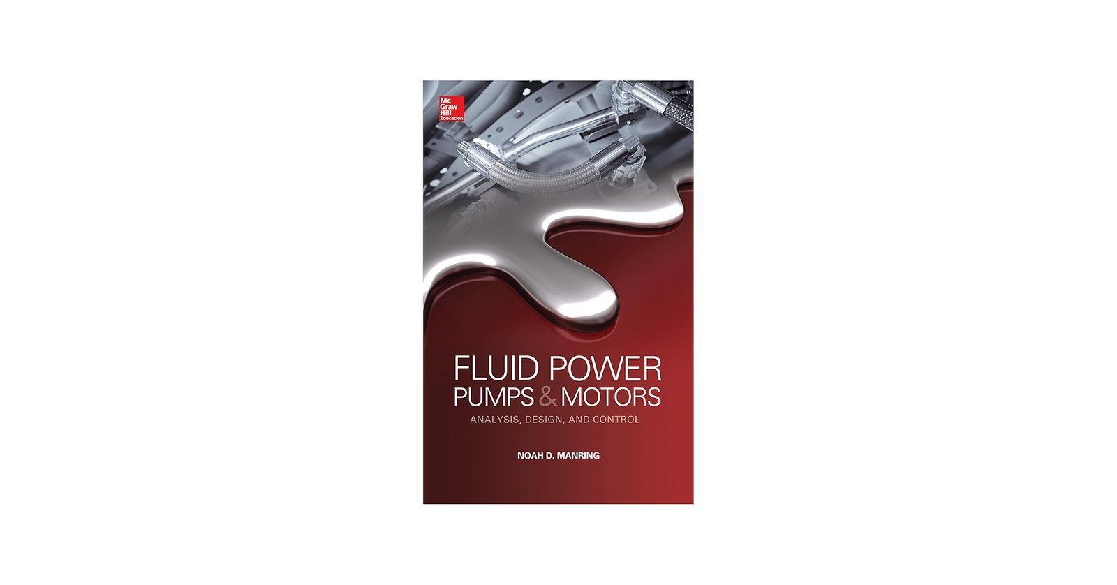 Fluid Power Pumps and Motors: Analysis, Design and ...