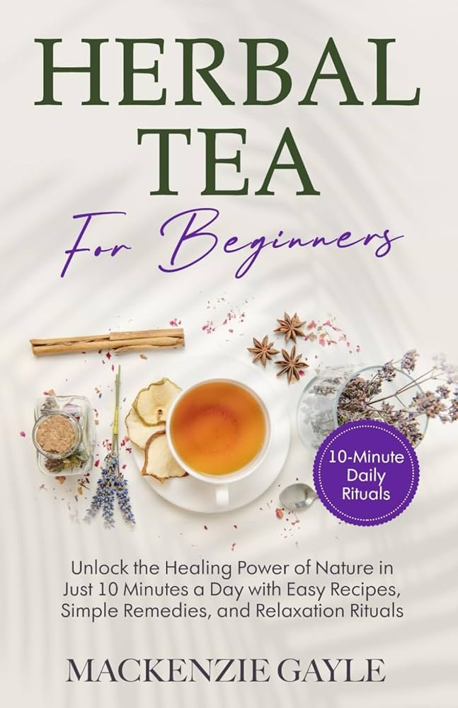 Tisanes pour Debutants Guide Complet