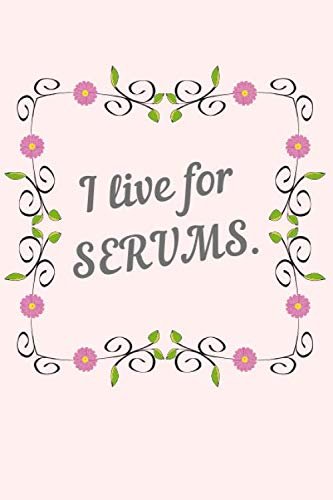 I Live For Serums : Journals, Lady Jane