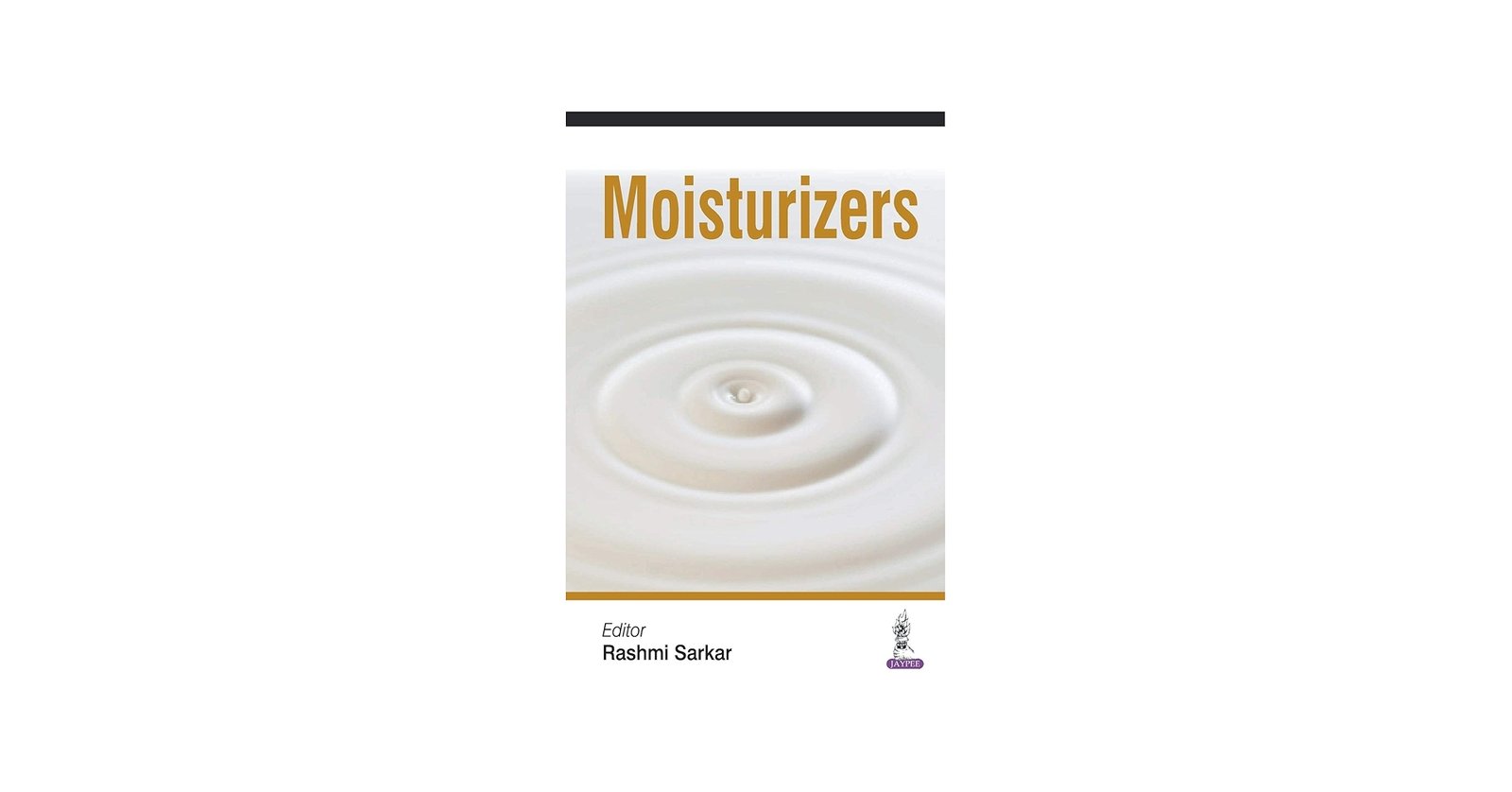 Moisturizers (English EÉdition) eBook : Sarkar, Rashmi