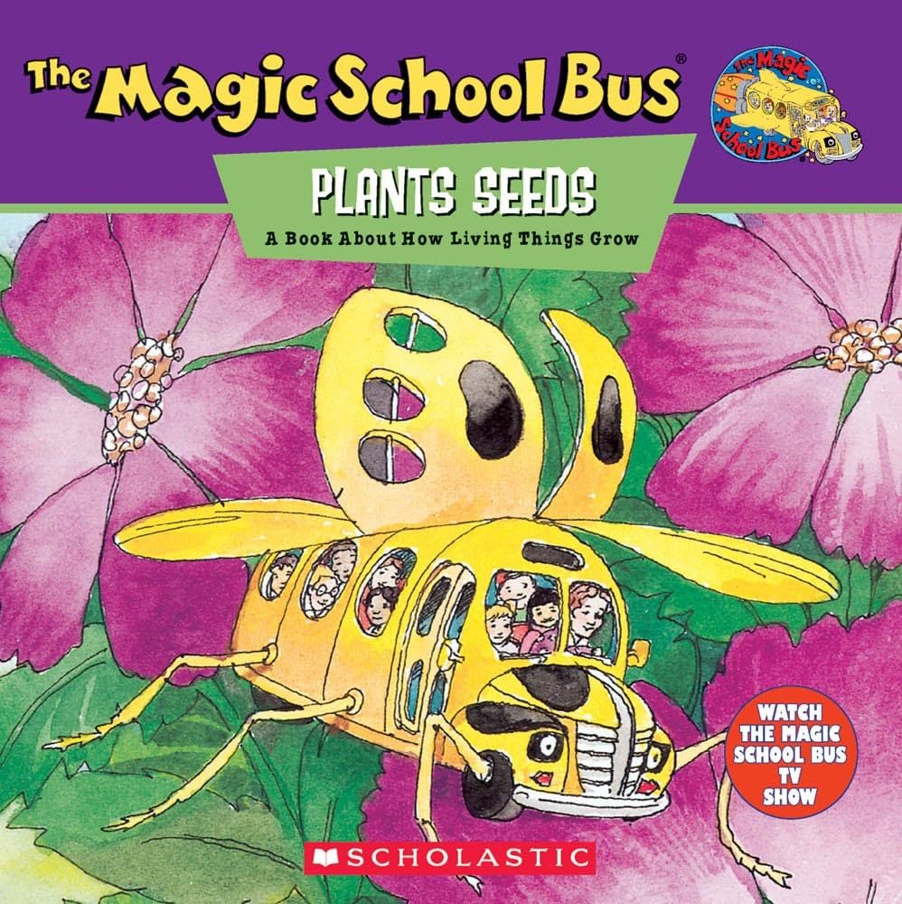 The Magic School Bus Plants Seeds: A Book About How ...