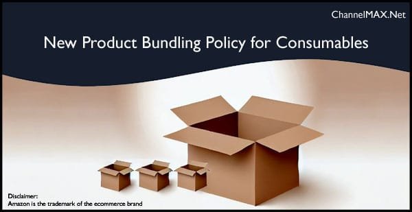 Updated Product Bundling policy for consumables