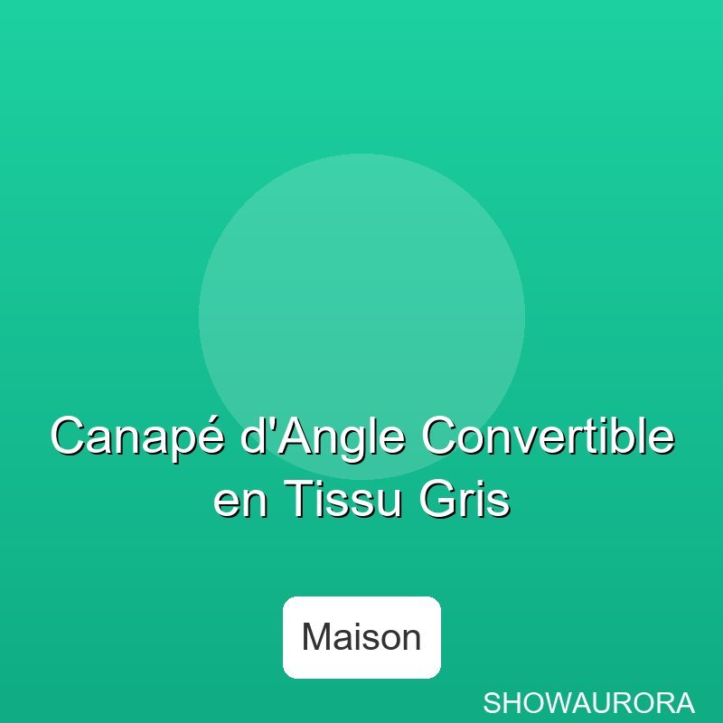 Canapd'Angle Convertible en Tissu Gris