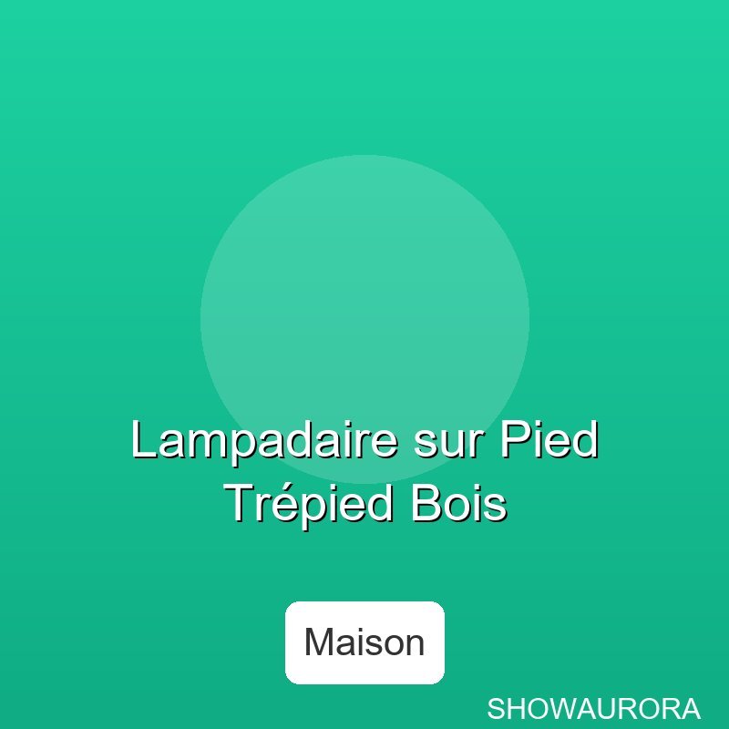 Lampadaire sur Pied Trepied Bois
