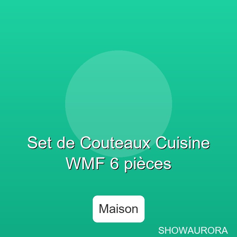 Set de Couteaux Cuisine WMF 6 pièces - Matière: Inox / Aluminium